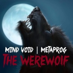 Mind Void & Metaprog - The Werewolf | FREE DOWNLOAD |