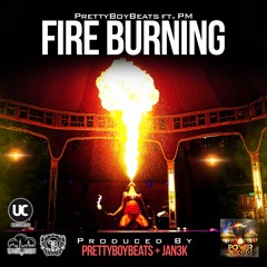 PrettyBoyBeats - Fire Burning (feat. PM)
