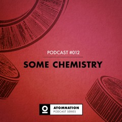 Atomnation Podcast #012 - Some Chemistry