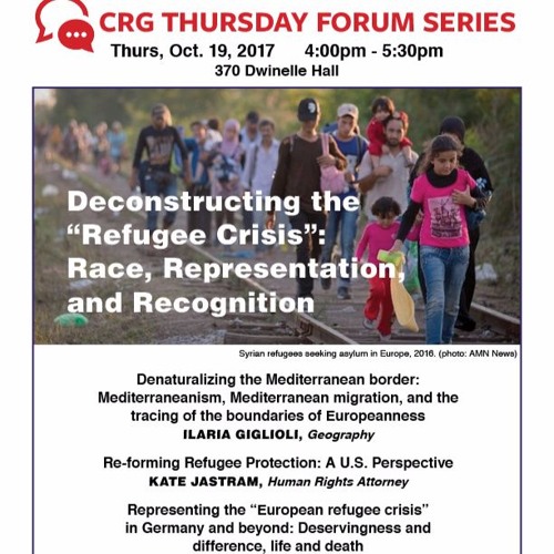 Deconstructing the "Refugee Crisis": Race, Representation, & Recognition