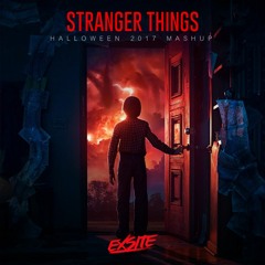 Stranger Things (Exsite Halloween Mashup)