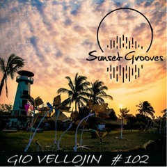 Sunset Grooves Podcast #102 - Gio Vellojin