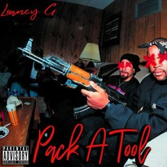 LOUNEY G - PACK A TOOL (PROD. BY DELTAH BEATS)