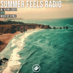 Summer Feels Radio #24 || Kynez Exclusive Mix