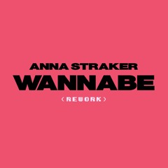 Wannabe (rework)