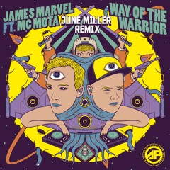 James Marvel & MC Mota - Way of the Warrior (JUNE MILLER RMX)