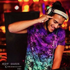 Chromacast 051 ♮Hot Oasis [Deep House]