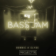 Bonnie and Clyde  - Bass Jam (Project76 Mix)