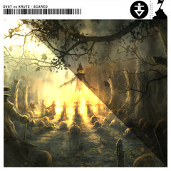 DVST & Krutz - Scared (Original Mix) [FREE DL]