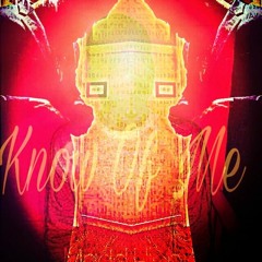 Know Of Me
