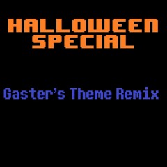 Gaster's Theme (Remix)