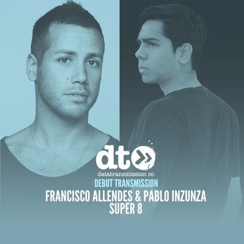 Francisco Allendes & Pablo Inzunza - Super 8