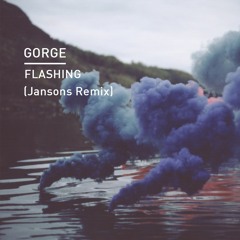 Gorge - Flashing - Jansons Remix (Knee Deep In Sound)