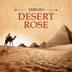 ONRUSH - Desert Rose [FREE DOWNLOAD]