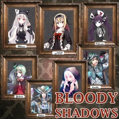 【YTM2017】Bloody Shadows【LღFA Project】