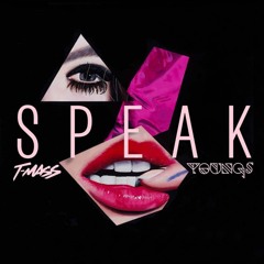 T-Mass & YOUNGS - Speak