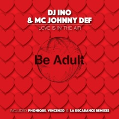 Dj Ino & Mc Johnny Def - Love Is In The Air (Vincenzo remix)