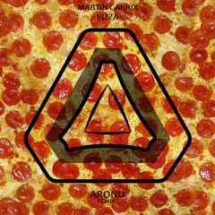 Martin Garrix - Pizza (Aronu Remix) [Free Download]