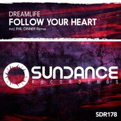 DreamLife - Follow Your Heart (Phil Dinner Intro Mix)