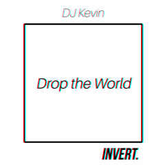 DJ Kevin - Drop the World