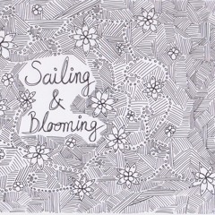 Sailing and Blooming