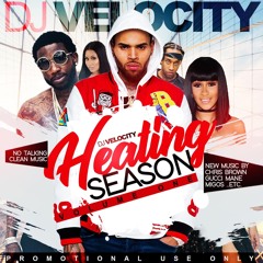 DJ VELOCITY PRESENTS HEATING SEASON VOLUME 1