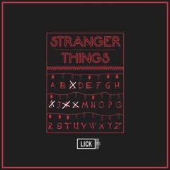 LICK - STRANGER THINGS S2 REMIX