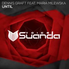 Dennis Graft feat. Maria Milewska - Until (Original Mix)