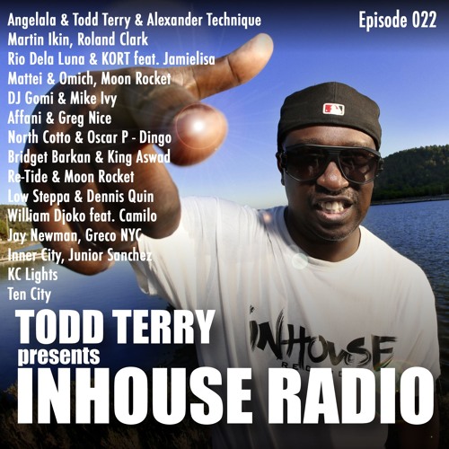 Todd Terry - InHouse Radio 022