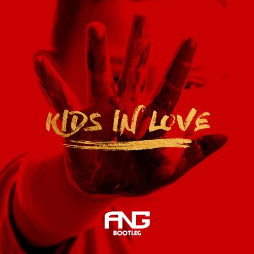 Kygo - Kids In Love (ANG Bootleg) *SUPPORTED BY TIESTO*