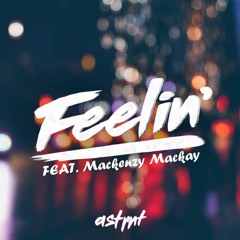 Feelin' (feat. Mackenzy Mackay