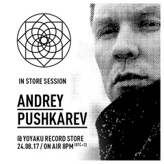 Yoyaku Mix Session : Andrey Pushkarev