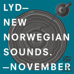 LYD. New Norwegian Sounds. November 2017. By Olle Abstract