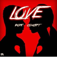 Dope Concept _LOVE