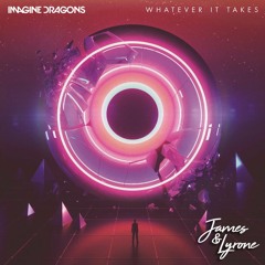 Imagine Dragons - Whatever It Takes (James & Lyrone Festival Bootleg) [PITCHED!]