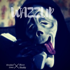 Keeler Boiz “Wazzup”