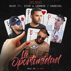 Eloy/Zion y Lennox/Darkiel -La Oportunidad