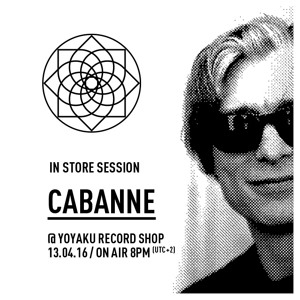 Yoyaku Mix Session : Cabanne