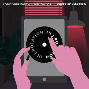 LondonBridge & Lliam Taylor - Creepin