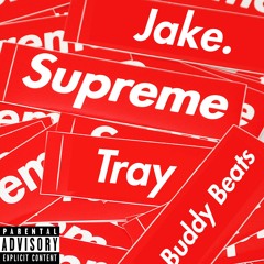 Supreme - Jake Giller & Trayaye (prod by Buddy Beats)