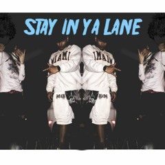 Stay In Ya Lane Ft. OHTRAPSTAR  (Prod. By Tropdavinci)