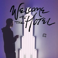 Welcome To The Hotel Podcast: Ep. 2
