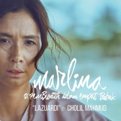 Cholil Mahmud - Lazuardi (From "Marlina : The Murderer in Four Acts")