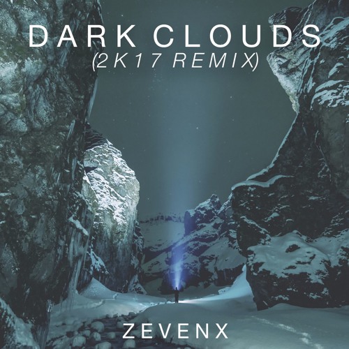 Dark Clouds (2K17 Edit) - ZEVENX