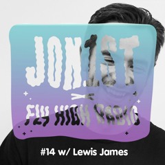 Jon1st x Fly High Radio #14 w/ Lewis James