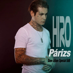 Hiro - Párizs (Dave Adam Special Edit)