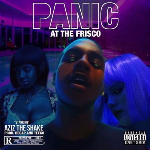 Panic at the Frisco [Prod. Decap & Teeko]