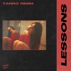 Naomi Wild - Lessons (Tarro Remix)