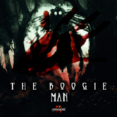 Vendark - The Boogie  Man ( FREE DOWNLOAD )