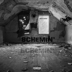 Schemin'